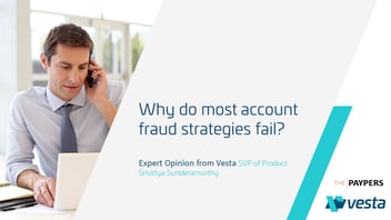 The Paypers: Why Do Most Account Fraud Strategies Fail?